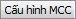 C:\Users\toi\Pictures\cấu hình MCC.png